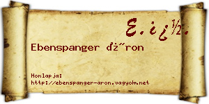 Ebenspanger Áron névjegykártya